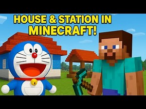 🔥 “I Built Doraemon’s House & Station in Minecraft!”