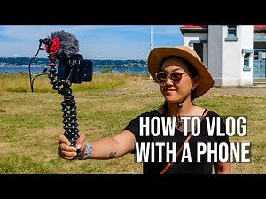 How to Vlog with a Phone - Best Smartphone Accessories for Video - Joby Vlogging Kit