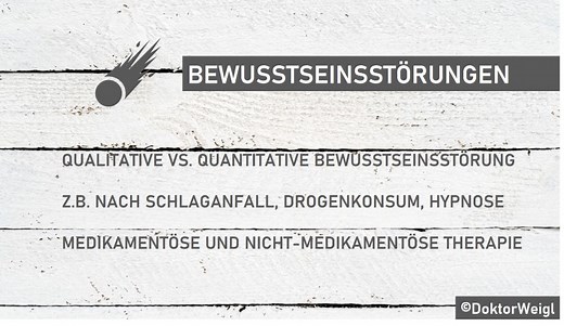 Dr. Weigl erklärt Bewusstseinsstörungen – Symptome, Ursachen, Therapie
