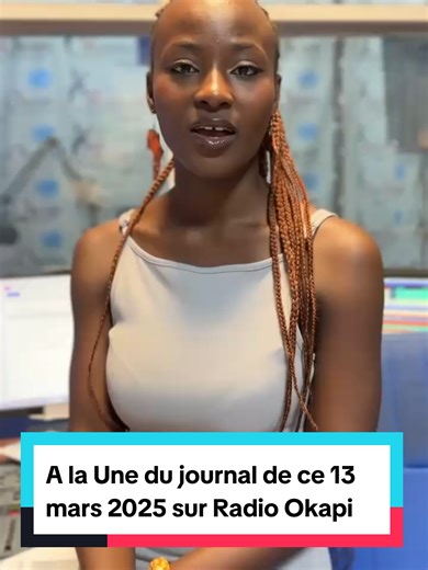 Édition du 13 mars 2025 : Infos clés de Radio Okapi