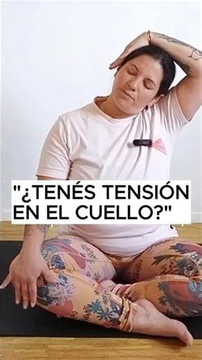 ¿Tenés tensión en el cuello? Probá este estiramiento suave
