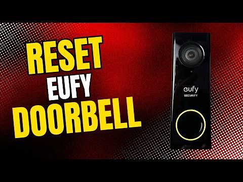Reset Eufy Doorbell to Factory Default Settings