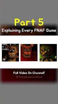 Explaining Every FNAF Game (PART 5)