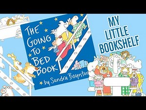 Best Kids Read Aloud: The Going to Bed Book by Sandra Boynton