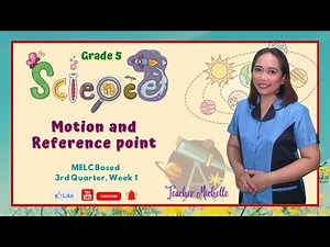 Motion and Reference point I Science 5 Q3 W1
