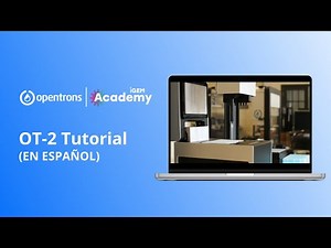 [SPANISH] Usando un Opentrons OT-2 Robot en el Laboratorio: Un Tutorial de el iGEM Design League