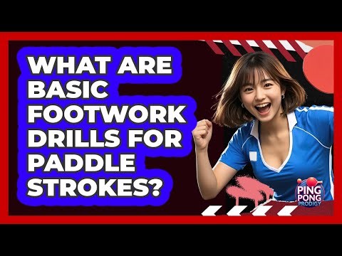 What Are Basic Footwork Drills For Paddle Strokes?