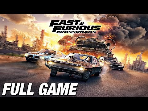 FAST & FURIOUS CROSSROADS Gameplay Walkthrough FULL GAME (HD) No Commentary
