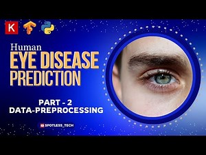 Human Eye Disease Prediction Part-2 | Data Preprocessing using Keras API