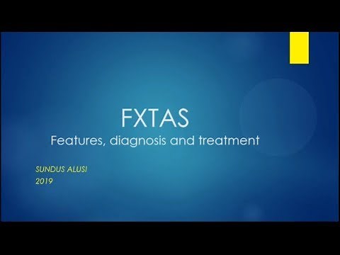 Fragile X-Associated Tremor/Ataxia Syndrome (FXTAS): Features, Diagnosis and Treatment