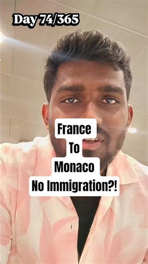 No Immigration between Nice (France) and Monaco| Day 74/365