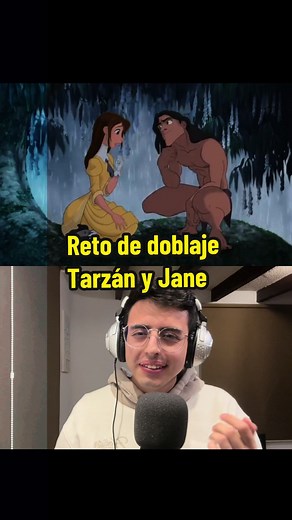 Reto de Doblaje: Tarzán y Jane