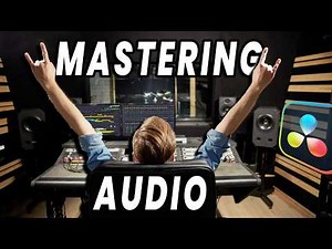 Mastering Audio in DaVinci Resolve 19 | Yes, Every Project Needs It!