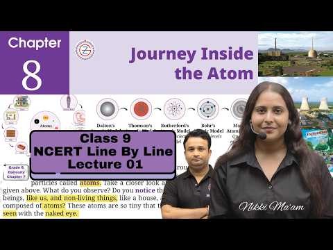CLASS 9th Exploration Ch- 8 L- 1 | New NCERT Book Science | Journey Inside the Atom | Nikki Ma'am