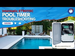 Troubleshooting Intermatic Timers A Complete Pool Owner’s Guide # ET90115C - USAPoolShop