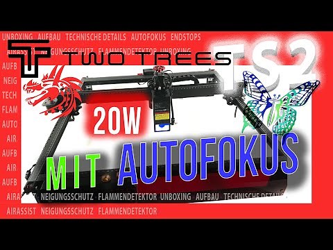 Two Trees TS2 20W - GENIAL mit automatischem Fokus - Laser Engraver