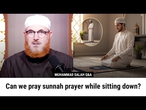 Can we pray sunnah prayer while sitting down? | Sheikh Muhammad Salah 
