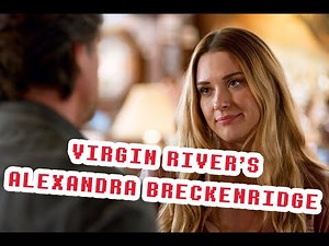 ALEXANDRA BRECKENRIDGE talks Season Two of "Virgin River"