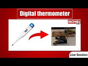 Arduino-based Digital Thermometer | Arduino Project | Electronics For You