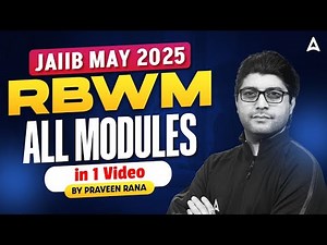 JAIIB RBWM May 2025 | RBWM ALL Modules In 1 Session | RBWM Most Expected Questions
