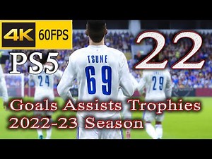PES 2021| Become a Legend | Part 22: Goals, Assists & Trophies in the 2022-23 Season | PS5 4K