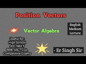 Position Vector Explained || Definition, Formulas, Numericals with Real life examples
