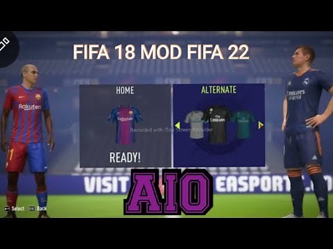FIFA 18 MOD FIFA 22 AIO | PATCHED FILE
