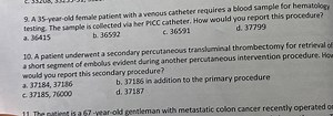 A 35-year-old female patient with a venous catheter requires a ... | Filo