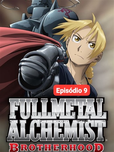 Fullmetal Alchemist | Episódio 9 | Completo Dublado | Bom Anime!! 🩵🫶🏻 #fullmetalalchemist #tiktokviral #fouryou #viralvideos #entregatiktok #fouryourpage #foryoupage #fyp
