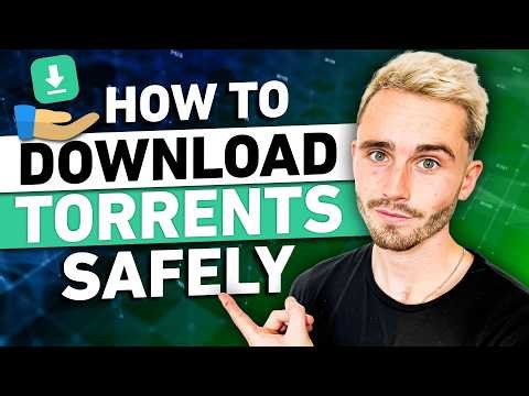 How to Download Torrents Safely: Essential Tips