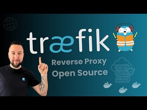 Traefik explained: getting started with this modern HTTPS reverse proxy