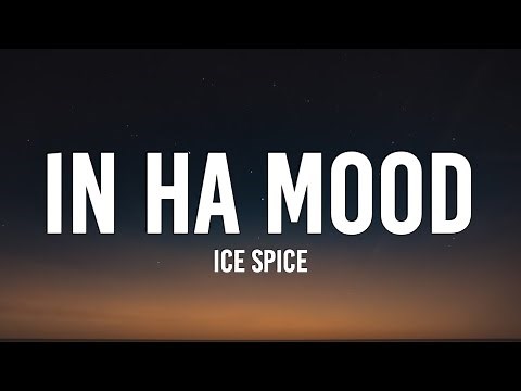 Ice Spice - In Ha Mood (Lyrics) "Bae I'm Not Staying I Just Wanna Play" [TikTok Song]