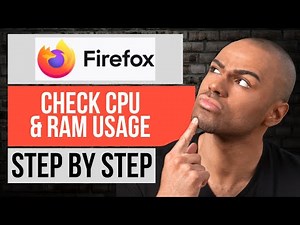 How to Check CPU & RAM Usage on Firefox — Step by Step Mozilla Firefox Tutorial