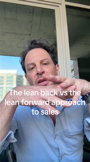 Lean Back vs. Lean Forward Sales Approaches