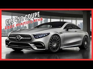 Does the 2025 MERCEDES-BENZ CLE 450 COUPE Live Up to the Hype?