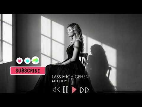Melody-Lass mich gehen