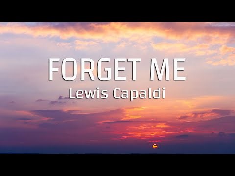 Lewis Capaldi - Forget Me (Lyrics)