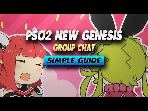 PSO2 New Genesis Group Chat - Simple Guide