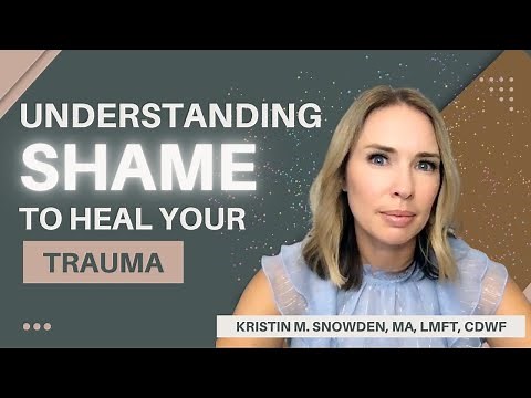Understanding Shame to Heal Your Trauma