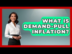 What Is Demand-pull Inflation? - Making Politics Simple
