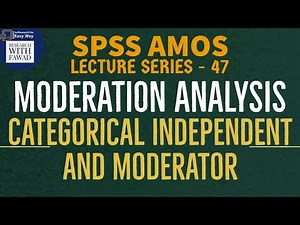 47. SPSS AMOS - Moderation with Categorical Independent and and Categorical Moderator
