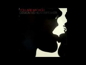 Demon - You are my high (HQ)