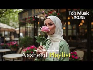 Heart-Touching Anasheed Collection 2025 | Peaceful Islamic Nasheeds 🎧