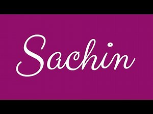 Learn how to Sign the Name Sachin Stylishly in Cursive Writing