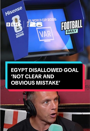 Egypt disallowed goal VAR controversy — was it a clear and obvious mistake?