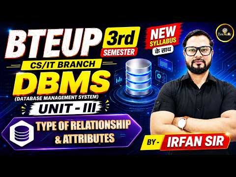 DBMS | Unit : 3 Type of Relationship & Attributes | CS/IT 3RD SEM NEW SYLLABUS #astechnic #bteup