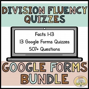 Division Fact Fluency Quizzes Division Quizzes Google Forms