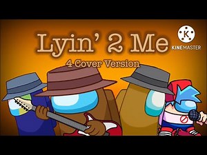 Lyin’ 2 Me 4 Cover Version | Among Us Mashup | Lyric Video