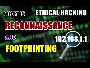 What Is Reconnaissance And Footprinting ? | First Step To Ethical Hacking | Explained