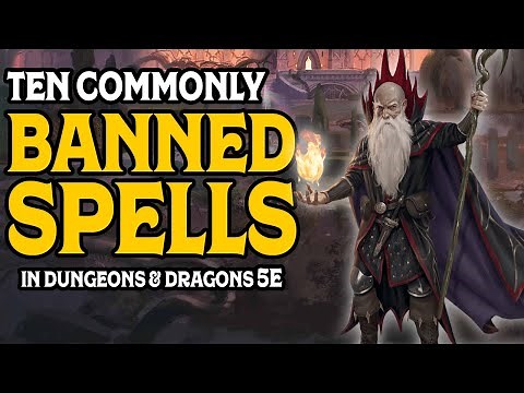 Ten Commonly Banned Spells in Dungeons and Dragons 5e